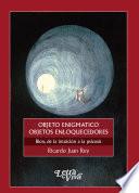 Objeto enigmático, Objetos enloquecedores