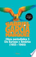 Obra periodística 3. De Europa y América (1955-1960)
