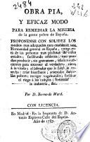 Obra pia y eficaz modo para remediar la miseria de la gente pobre de España