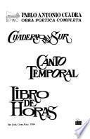 Obra poética completa: Cuaderno del sur ; Canto temporal ; Libro de horas