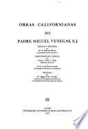 Obras californianas del Padre Miguel Venegas, S.J.: Noticia de la California
