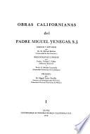 Obras Californianas del padre Miguel Venegas, S. J.: Noticia de la California y de su conquista