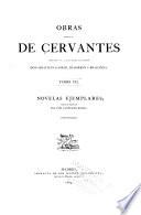 Obras completas de Cervantes dedicadas á S.A.R. el Sermo, Sr. Infante Don Sebastia Cabriel de Borbon y Braganza: Novelas ejemplares: La gitanilla. El amante liberal. Rinconete y Cortadillo. La spañola inglesa. El licenciado Vidriera. 1864
