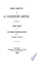 Obras completas de Concepción Arenal ...: Estudios penitenciarios, v. 1-2, 1895