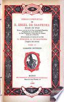 Obras completas de D. Ángel de Saavedra duque de Rivas ... Coleccionadas o D. Enrique R. de Saavedra, duque de Rivas ...