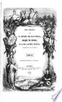 Obras completas de d. Angel de Saavedra, duque de Rivas: Romances históricos y leyendas. 2. ed