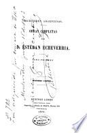 Obras completas de D. Esteban Echeverria