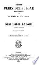 Obras completas de D. Francisco Martinez de la Rosa: Hernan Perez del Pulgar: bosquejo histórico con Las hazañas del Gran Capitan. Doña Isabel de Solis, reina de Granada: novela histórica
