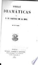 Obras completas de d. Francisco Martinez de la Rosa: Obras dramaticas