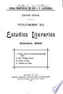 Obras completas de don J.V. Lastarria: Estudios literarios. 2. ser. Estudio sobre los primeros poetas españoles. Don Cristóbal Valdés. Juicios críticos. Cuadros de viajes