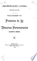 Obras completas de don J. V. Lastarria: Proyectos de lei i discursos parlamentarios. 1.-4. ser