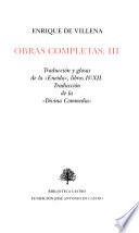 Obras completas de Enrique de Villena: Traducción y glosas de la Eneida, libros IV-XII ; Traducción de la Divina Commedia