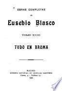 Obras completas de Eusebio Blasco: Todo en broma