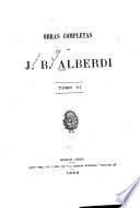 Obras completas de J. B. Alberdi...