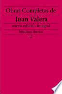 Obras completas de Juan Valera (nueva edición integral)
