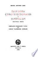 Obras completas de Miguel Antonio Caro: Estudios constitucionales y jurídicos. Segunda serie