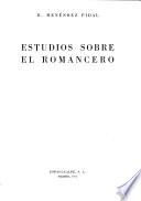 Obras completas de R. Menéndez Pidal: Estudios sobre el Romancero
