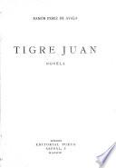 Obras completas de Ramón Pérez de Ayala: Tigre Juan. 2. ed. [c1926