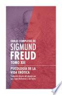 Obras Completas de Sigmund Freud. Tomo XIII - Psicología de la vida erótica
