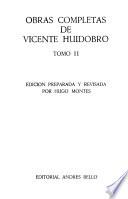 Obras completas de Vicente Huidobro: Novelas. Teatro