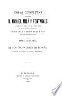 Obras completas del doctor D. Manuel Milá y Fontanals: De los trovadores en España. 1889