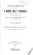 Obras completas del doctor D. Manuel Milá y Fontanals,...