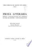 Obras completas del maestro Justo Sierra: Prosa literaria : Piedad, Conversaciones del domingo, El ángel del porvenir, Cuentos románticos