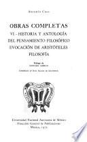 Obras completas: Historia y antología del pensamiento filosófico. Evocación de Aristóteles. Filosofía