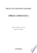 Obras completas: La Galatea ; El ingenioso hidalgo don Quijote de la Mancha ; Novelas ejemplares