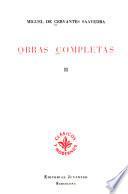 Obras completas: Novelas ejemplares; Los Trabajos de Persiles y Sigismunda; Comedias y Entremeses