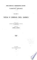 Obras completas y correspondencia científica de Florentino Ameghino: Vida y obras del sabio