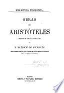 Obras de Aristóteles: Vida y obras de Aristóteles. Moral á Nicomaco