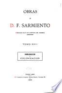 Obras de D.F. Sarmiento: Inmigración y colonización. 1899