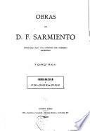 Obras de D. F. Sarmiento ...: Inmigracion y colonizacion. 1899