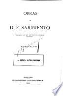 Obras de D. F. Sarmiento...: La Escuela ultra-pampeana. 1900