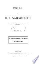 Obras de D. F. Sarmiento ...: Los desfallecimientos y los desvios; política de 1880. 1900