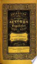 Obras de D. José Zorrilla: Obras poeticas y dramatics