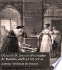Obras de D. Leandro Fernández de Moratín
