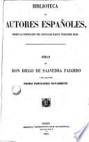 Obras de Don Diego de Saavedra Fajardo y del licenciado Pedro Fernandez Navarrete