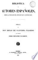 Obras de Don Diego de Saavedra Fajardo y del licenciado Pedro Fernandez Navarrete