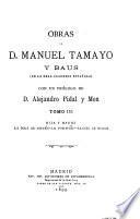 Obras de don Manuel Tamayo y Baus: Hija y madre. La bola de nieve. Lo positivo. Lances de honor