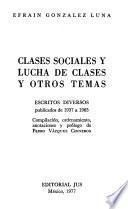 Obras de Efrain Gonzalez Luna: Clases sociales y lucha de clases y otros temas