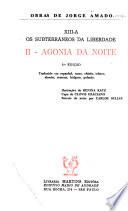 Obras de Jorge Amado: Os subterrâneos da liberdade: 1. Os ásperos tempos. 2. Agonia da noite. 3. A luz no túnel
