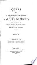 Obras de Mariano Roca de Togores, marqués de Molins: Opúsculos críticos y literarios (t.III: con un prólogo del excmo. señor duque de Rivas)
