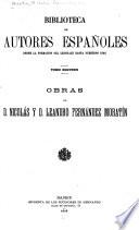 Obras de Nicolas Fernandez de Moratin y de Leandro Fernandez de Moratin
