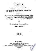 Obras del Excelentísimo señor D. Gaspar Melchor de Jovellanos: Cartas (cont.) Informes