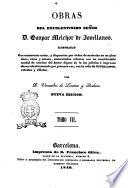 Obras del excelentisimo señor Gaspar Melchor de Jovellanos illustradas con numerosas notas ... por Venceslao de Línares y Pacheco