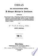 Obras del excelentisimo señor Gaspar Melchor de Jovellanos illustradas con numerosas notas ... por Venceslao de Línares y Pacheco