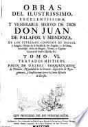 Obras del Ilustrissimo ... Don Juan De Palafox Y Mendoza, De Los Supremos Consejos De Indias ...