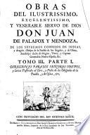 Obras del ilustrissimo ... Don Juan de Palafox y Mendoza ... Obispo de ... y de Osma
